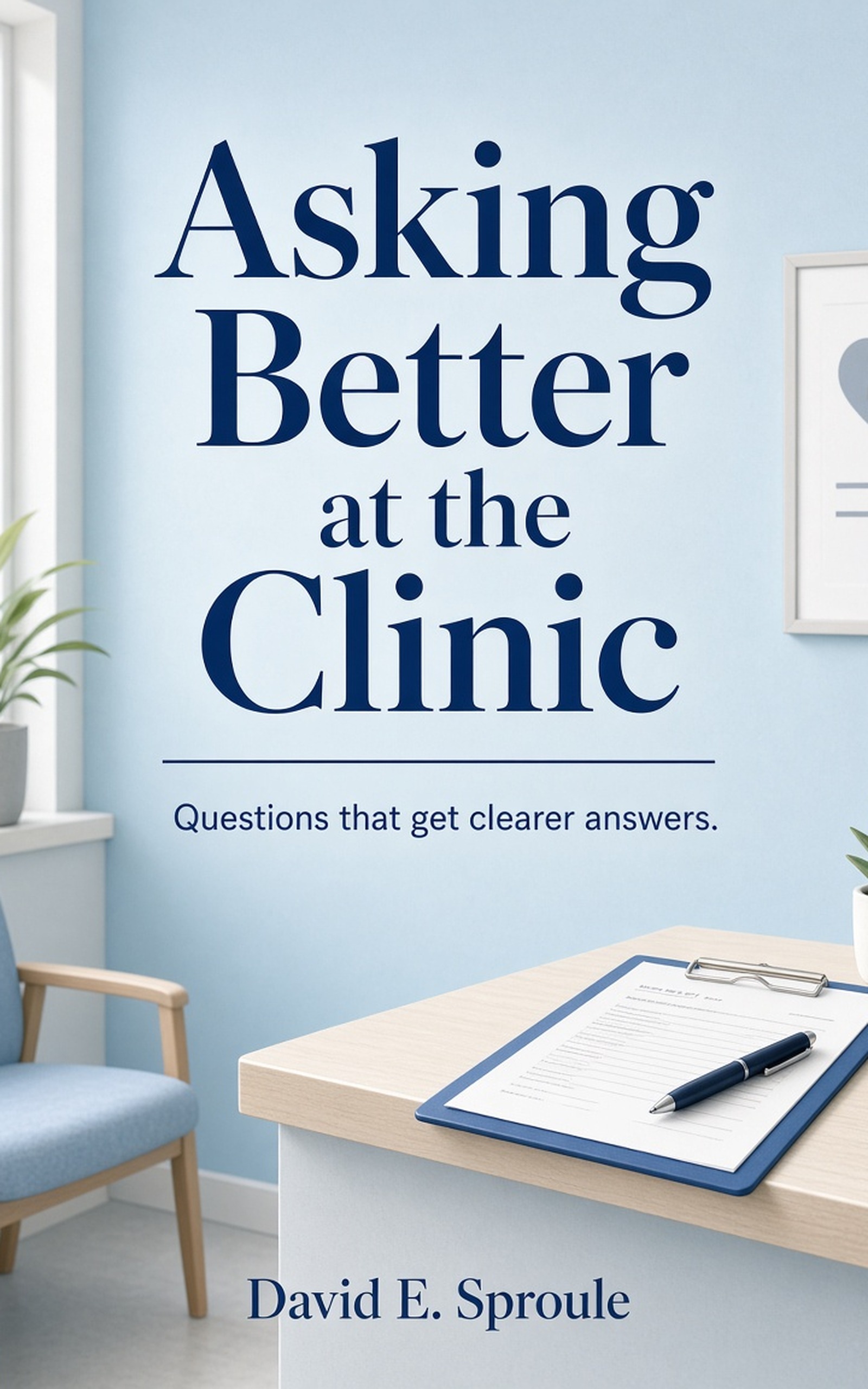 Cover for Asking Better at the Clinic