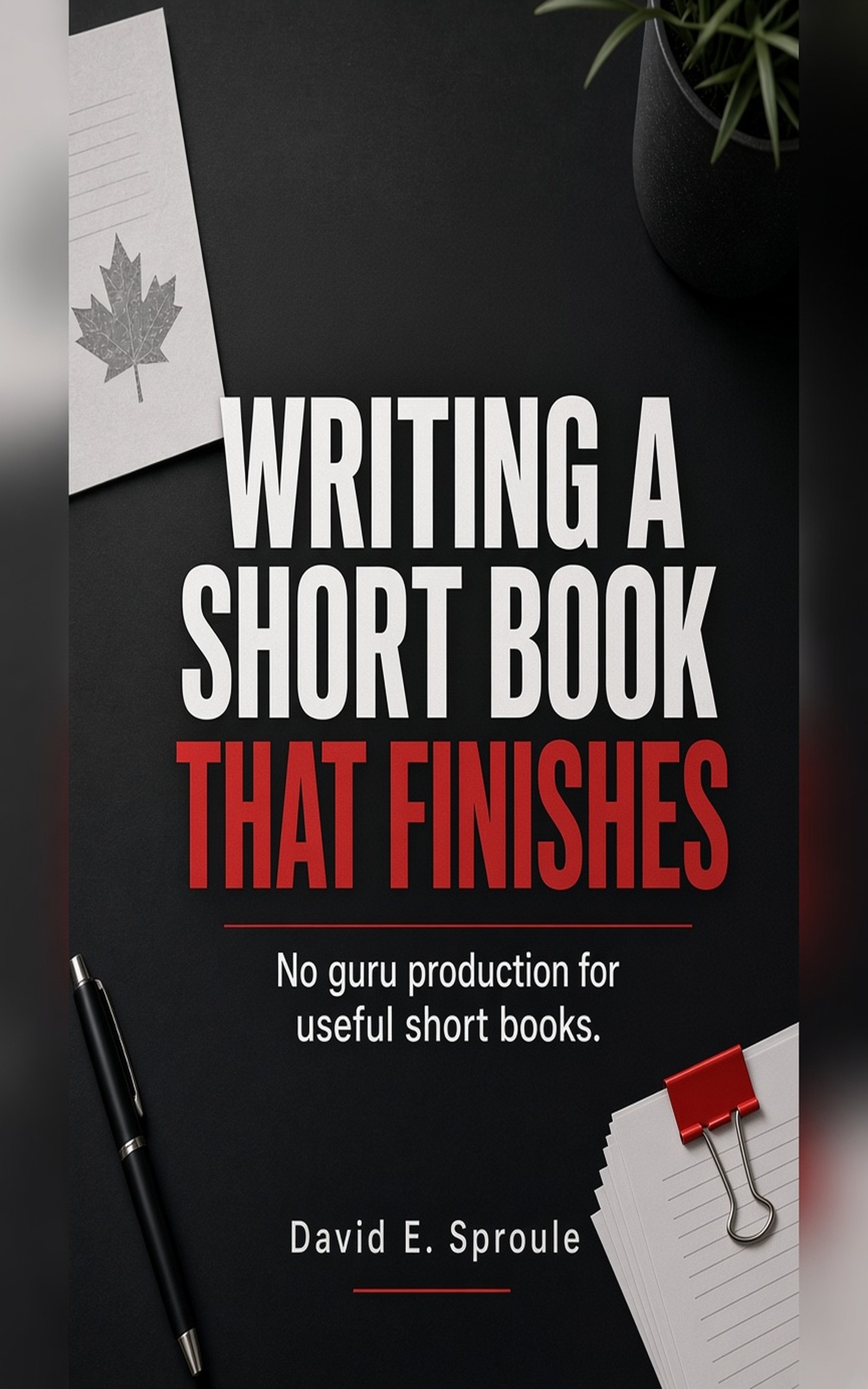 Cover for Writing a Short Book That Finishes